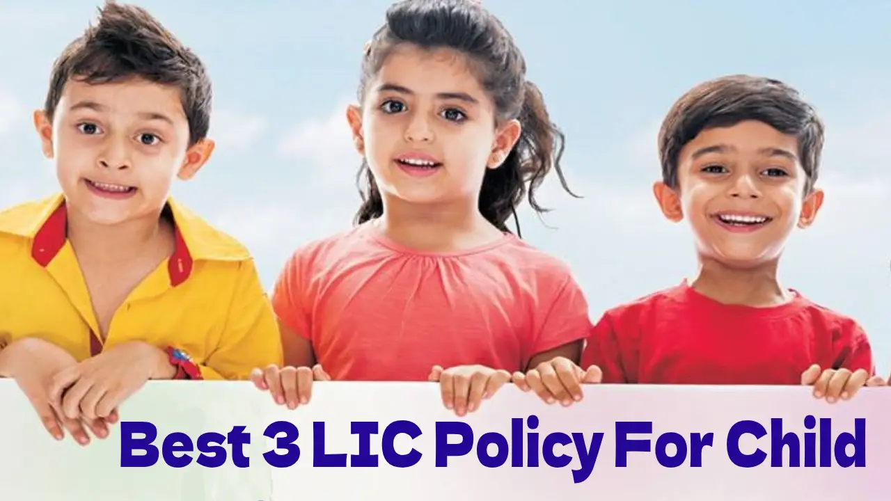 lic policy for child | Sach Bedhadak